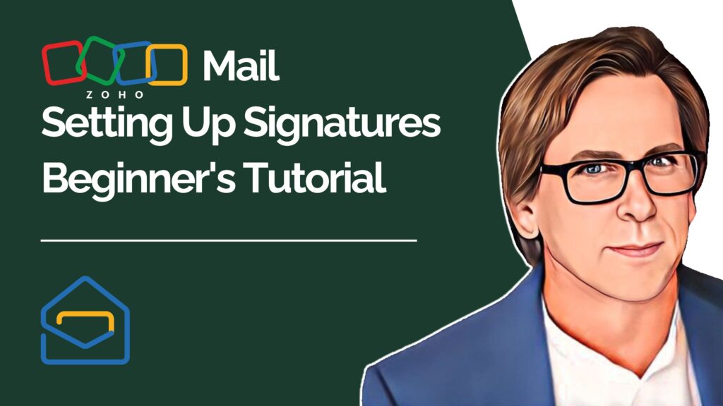 Zoho Mail Setting Up Signatures Beginner's Tutorial youtube video thumbnail
