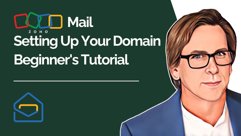 Zoho Mail Setting Up Your Domain Beginner's Tutorial youtube video thumbnail
