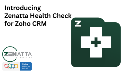Introducing Zenatta Health Check for Zoho CRM