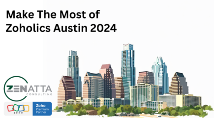 Make The Most of Zoholics Austin 2024