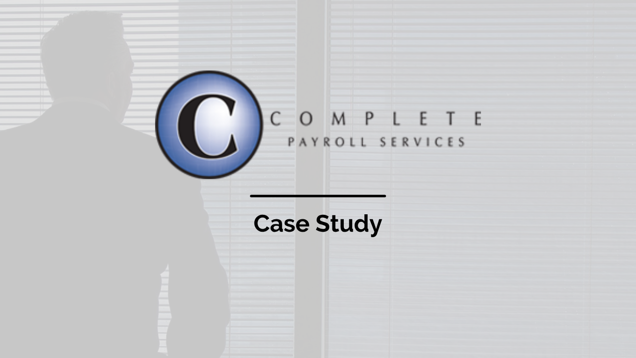 Complete Payroll Services – Case Study - Uncategorized - - CompletePayrollServices