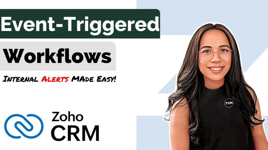 How to Automate Event-Triggered Workflows in Zoho CRM: Step-by-Step Guide - Uncategorized -  - Event Triggered Workflows v1 - Event-Triggered Workflows in Zoho CRM