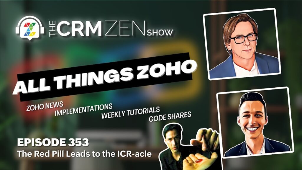 The CRM Zen Show Episode 353 - The Red Pill Leads to the ICR-acle - Uncategorized - - episode-353