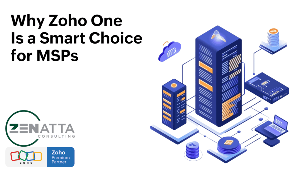 Why Zoho One Is a Smart Choice for MSPs - Uncategorized - - MSPs