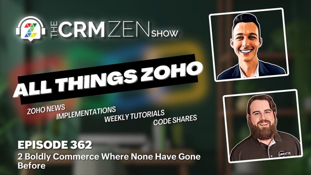 The CRM Zen Show Episode 362 - 2 Boldly Commerce Where None Have Gone Before - Uncategorized -  - episode-362