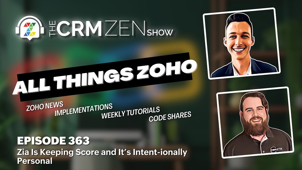 CRM Zen Show Episode 363 - Zia Is Keeping Score and It’s Intent-ionally Personal - CRM Zen Show -  - episode-363