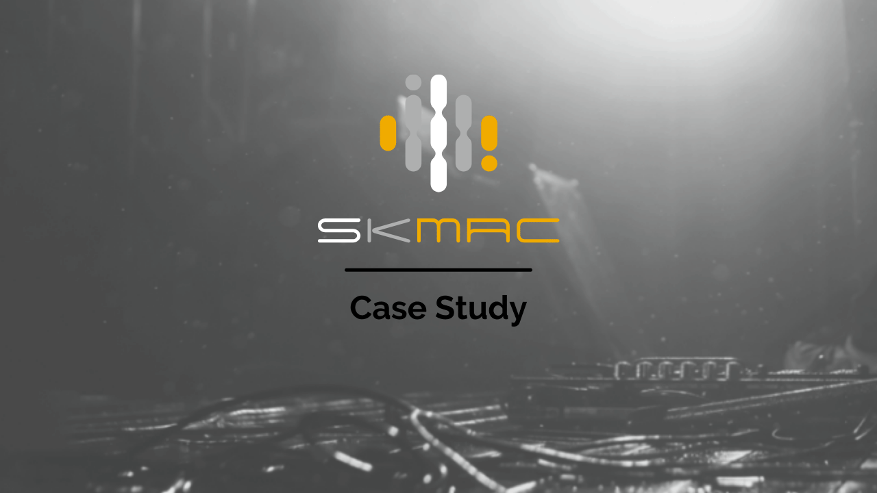 SKMac – Case Study - Uncategorized -  - SKMAC