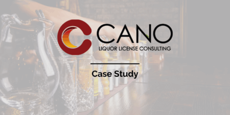 Cano Liquor Licenses – Case Study - Uncategorized -  - Cano Liquor License Consulting - Cano Liquor Licenses