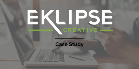 Eklipse Creative - Case Study - Uncategorized -  - Eklipse Creative