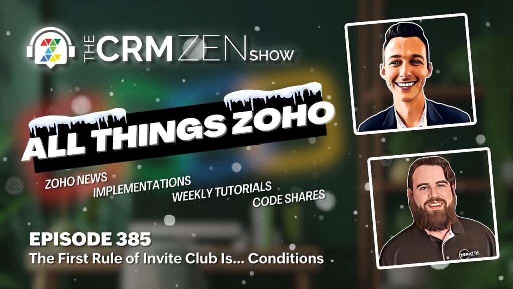 The CRM Zen Show Episode 385 - The First Rule of Invite Club Is… Conditions - Uncategorized - - episode-385
