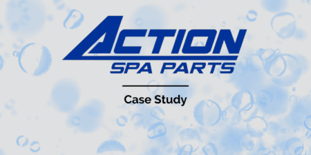 Action Spa Parts - Case Study - Uncategorized -  - Action Spa Parts