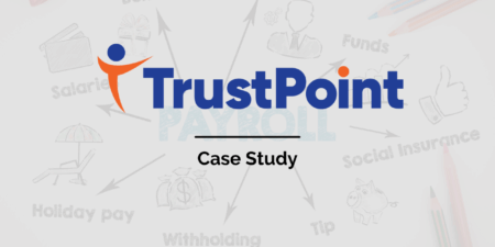 Trust Point HCM - Case Study - Case Study -  - TrustPoint Case Study - Trust Point HCM