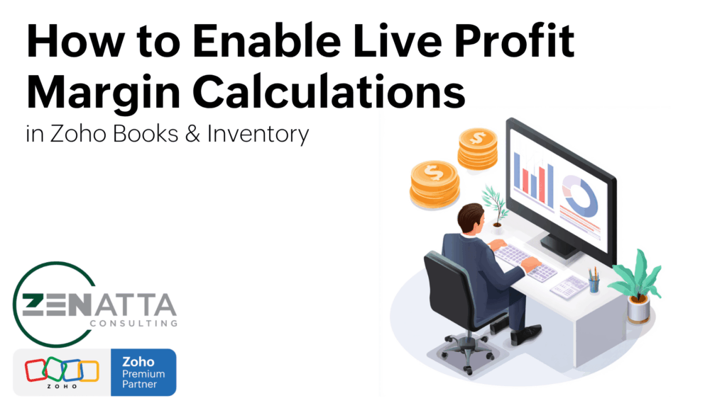 How to Enable Live Profit Margin Calculations in Zoho Inventory and Zoho Books - Uncategorized -  - ProfitMargins